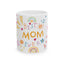 Mother's Day Mug - Best Mom Ever