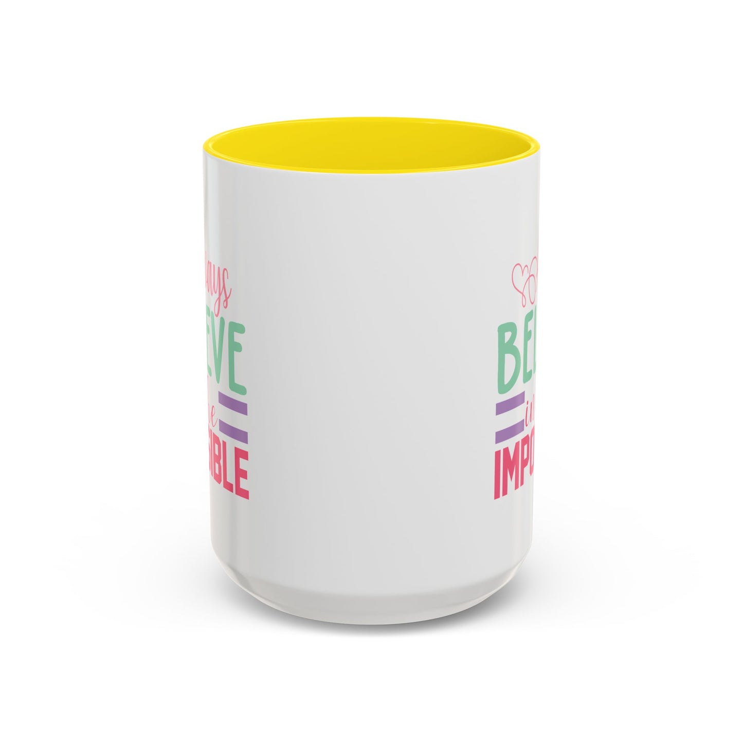 Motivation Mug - Always Believe in the Impossible