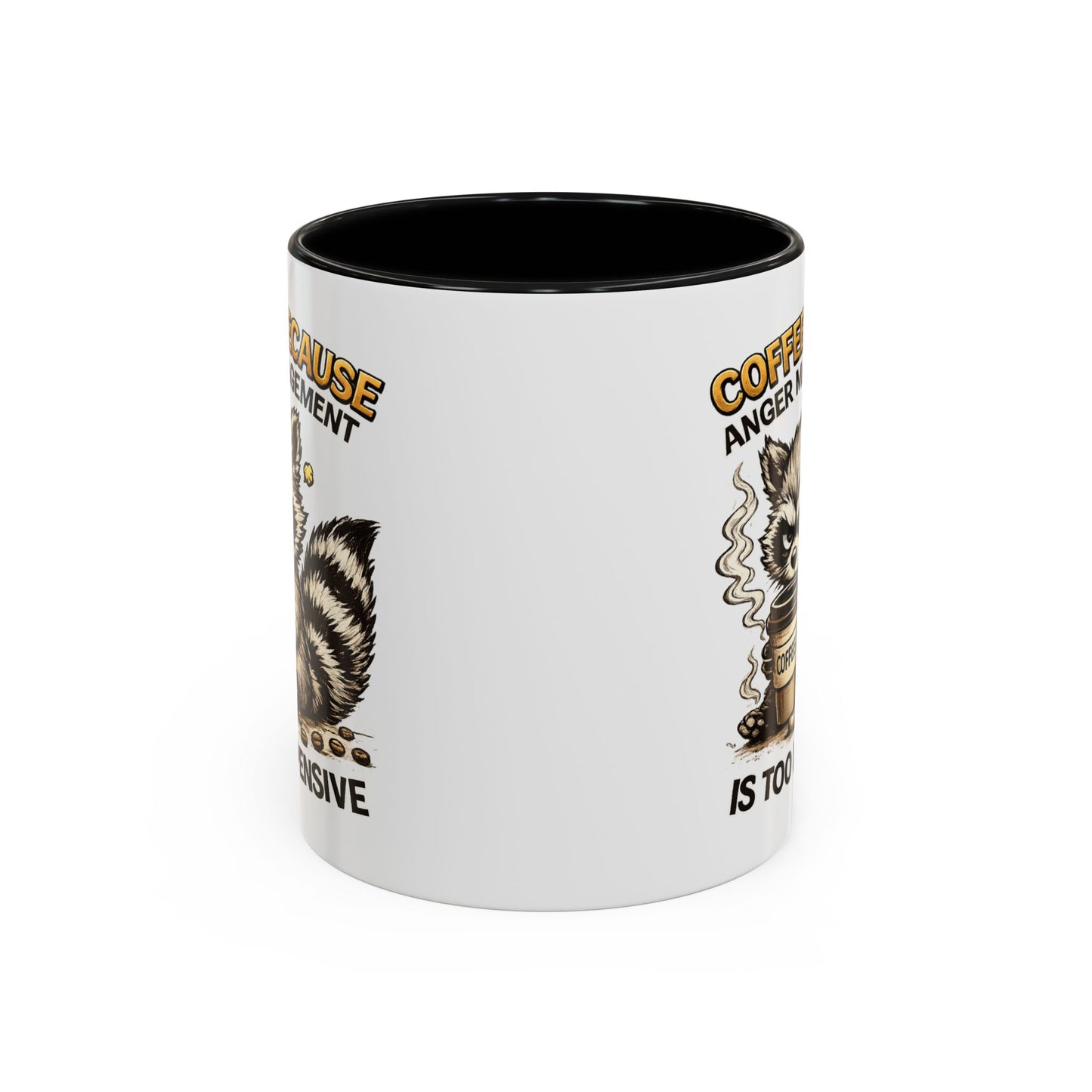 Humor Mug -  Coffee Because Anger
