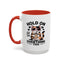 Humor Mug - Hold On Let Me Overthink This