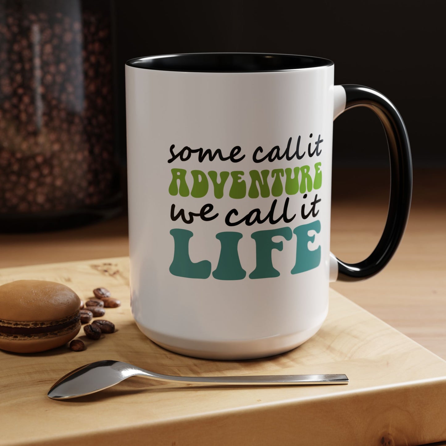 Adventure Mug - Some Call It Adventure