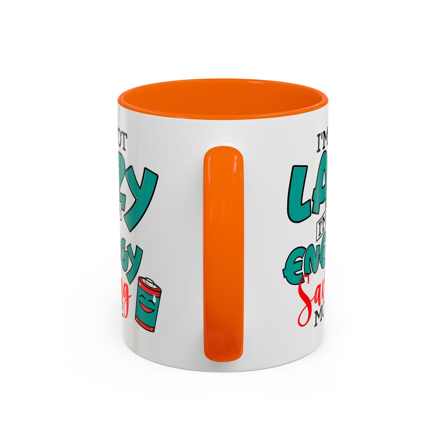 Humor Mug -I'm Not Lazy. I'm on Energy-Saving Mode