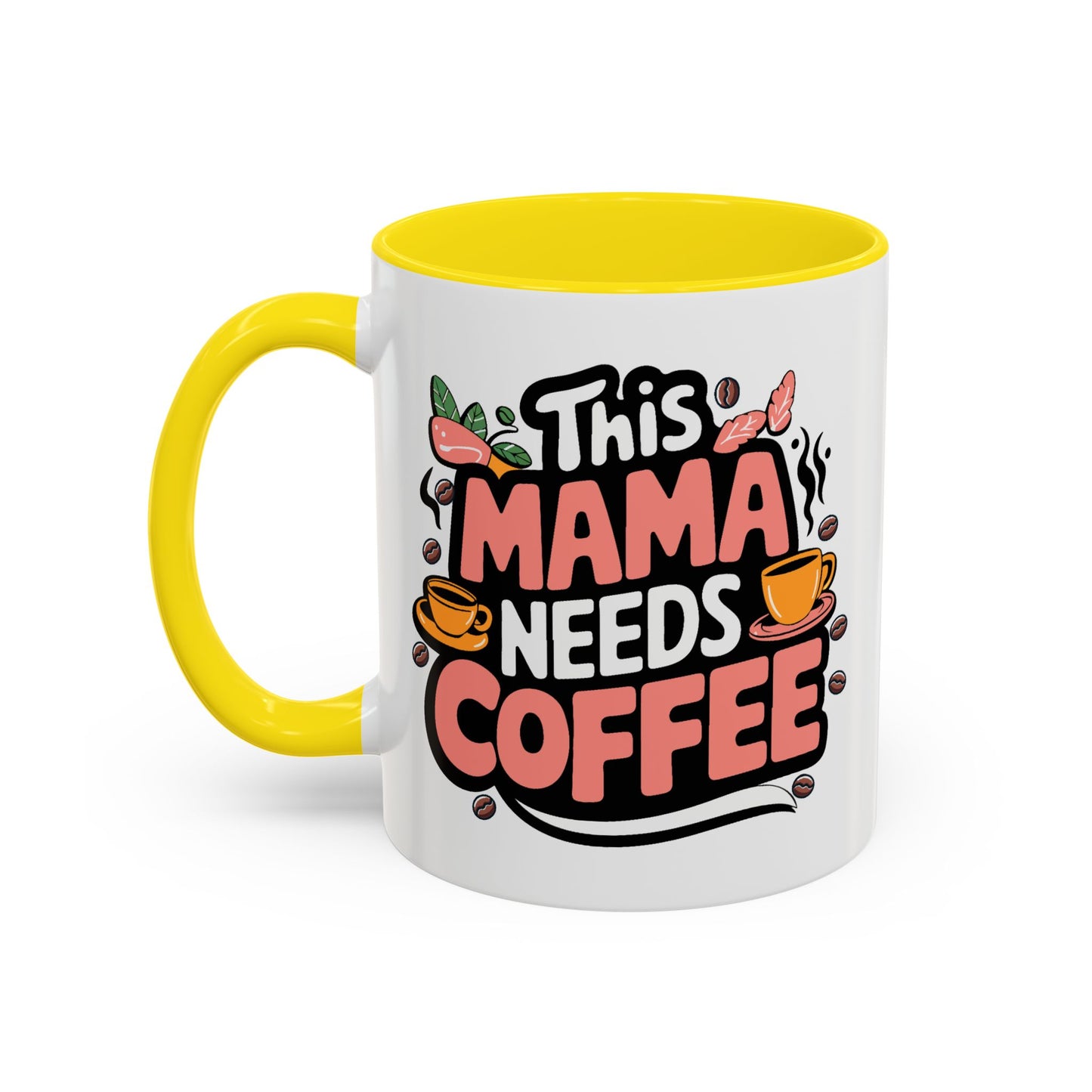 Humor Mug - This Mama Needs Coffee