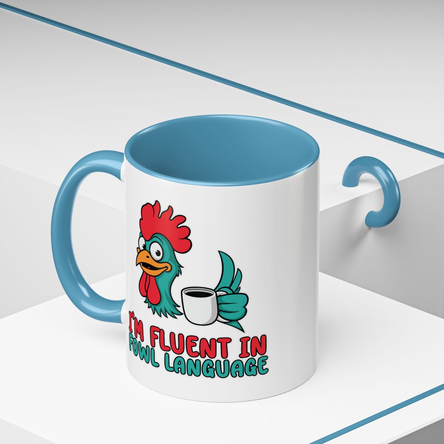 Humor Mug - I'm Fluent In Fowl Language