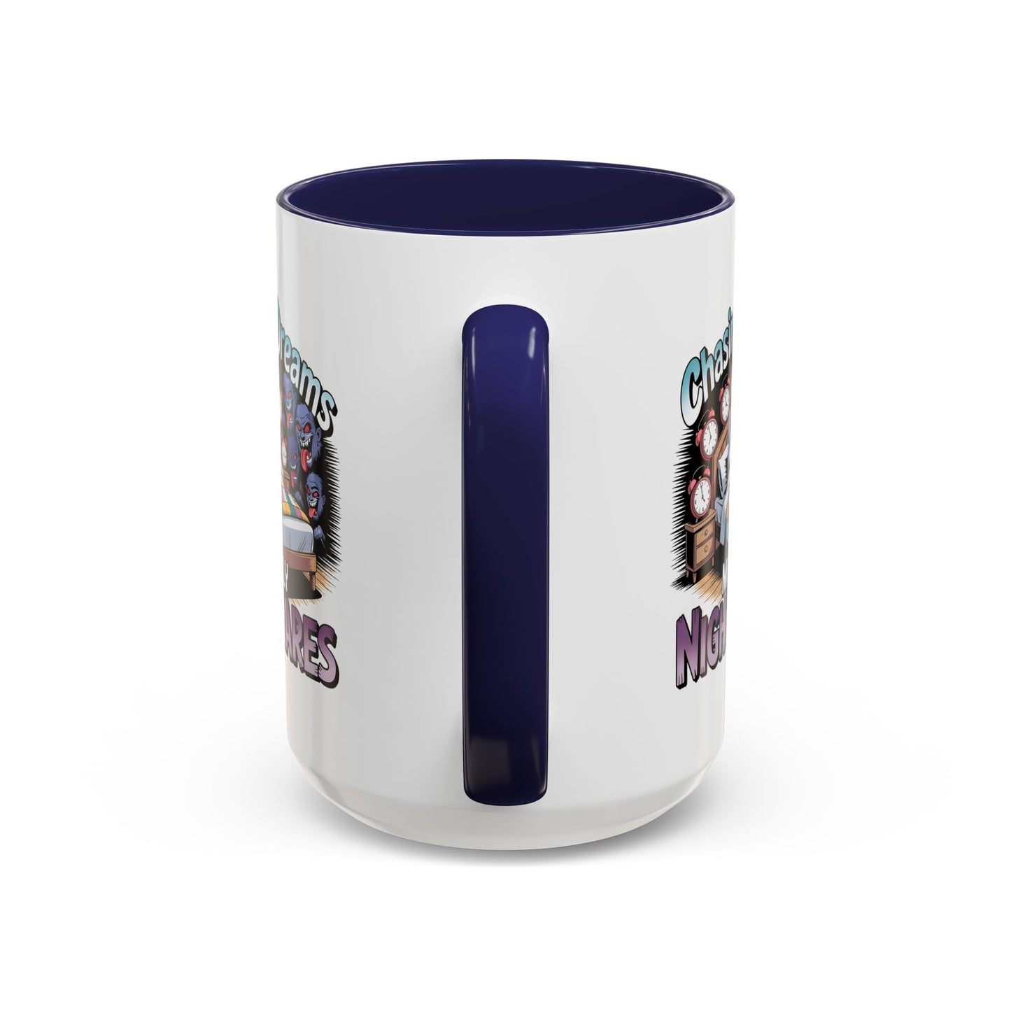Humor Mug - Chasing Dreams Mostly Nightmares