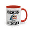 Humor Mug - Just So We're Clear