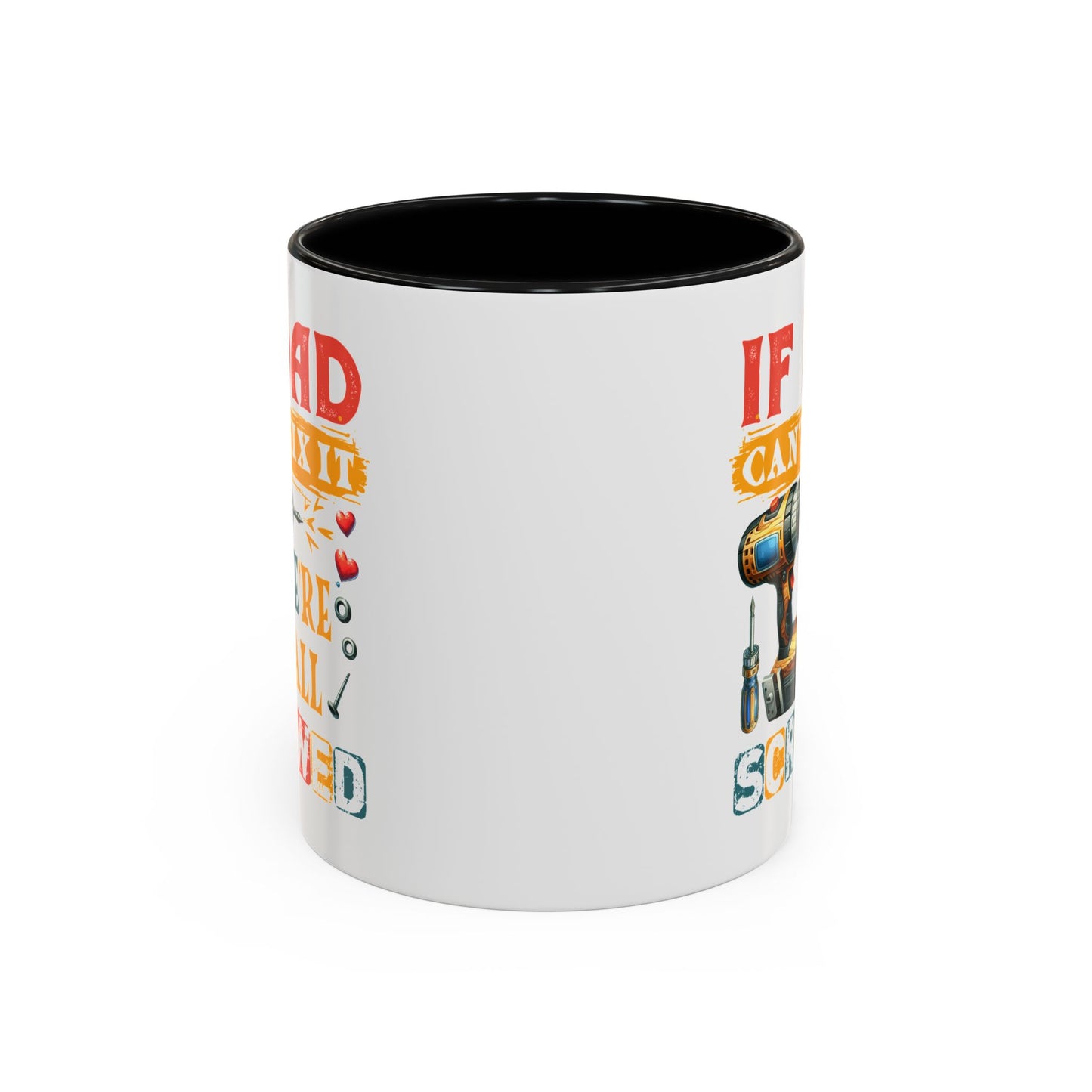 Father's Day Mug - If Dad Can't fix It