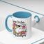 Humor Mug - Sorry I'm Late