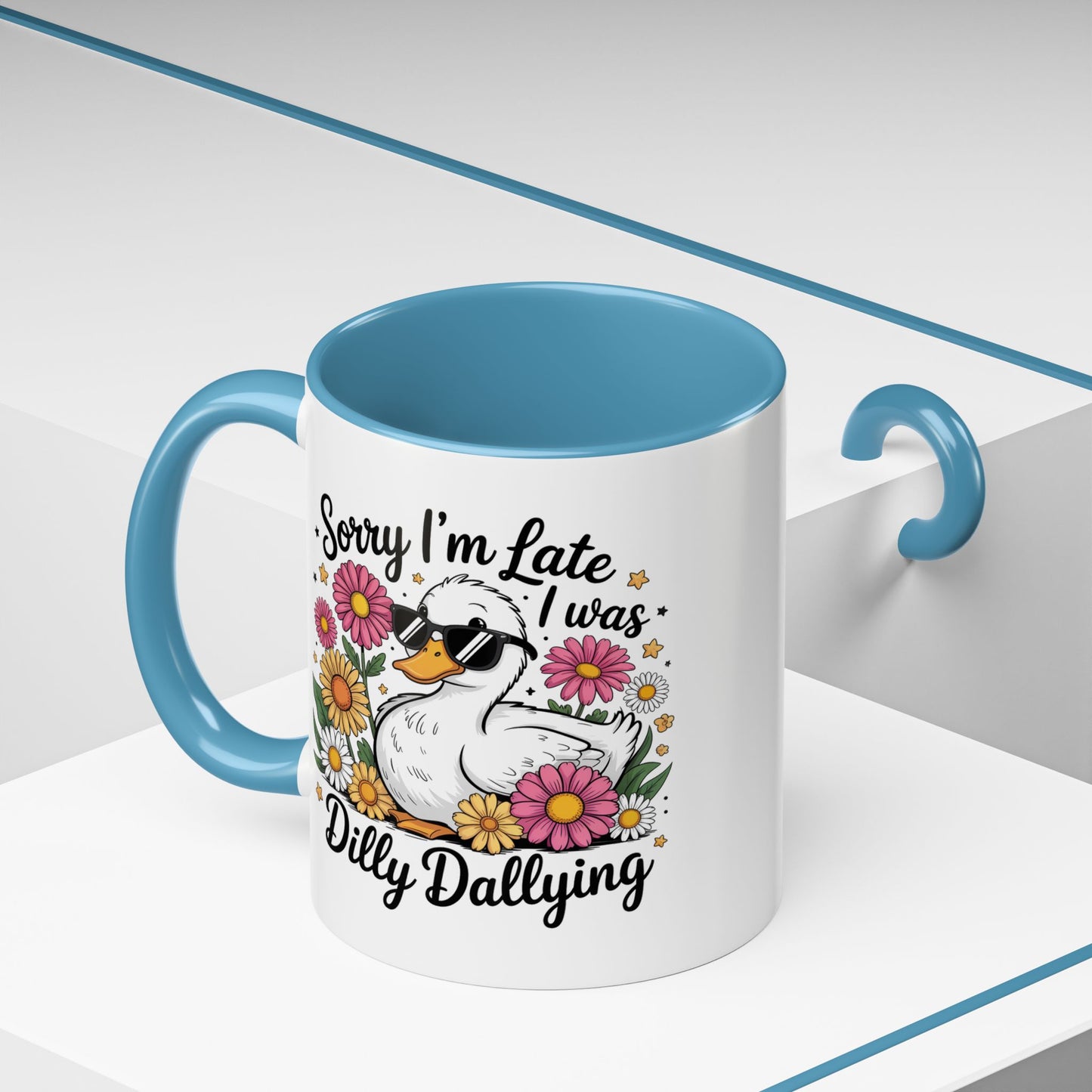 Humor Mug - Sorry I'm Late