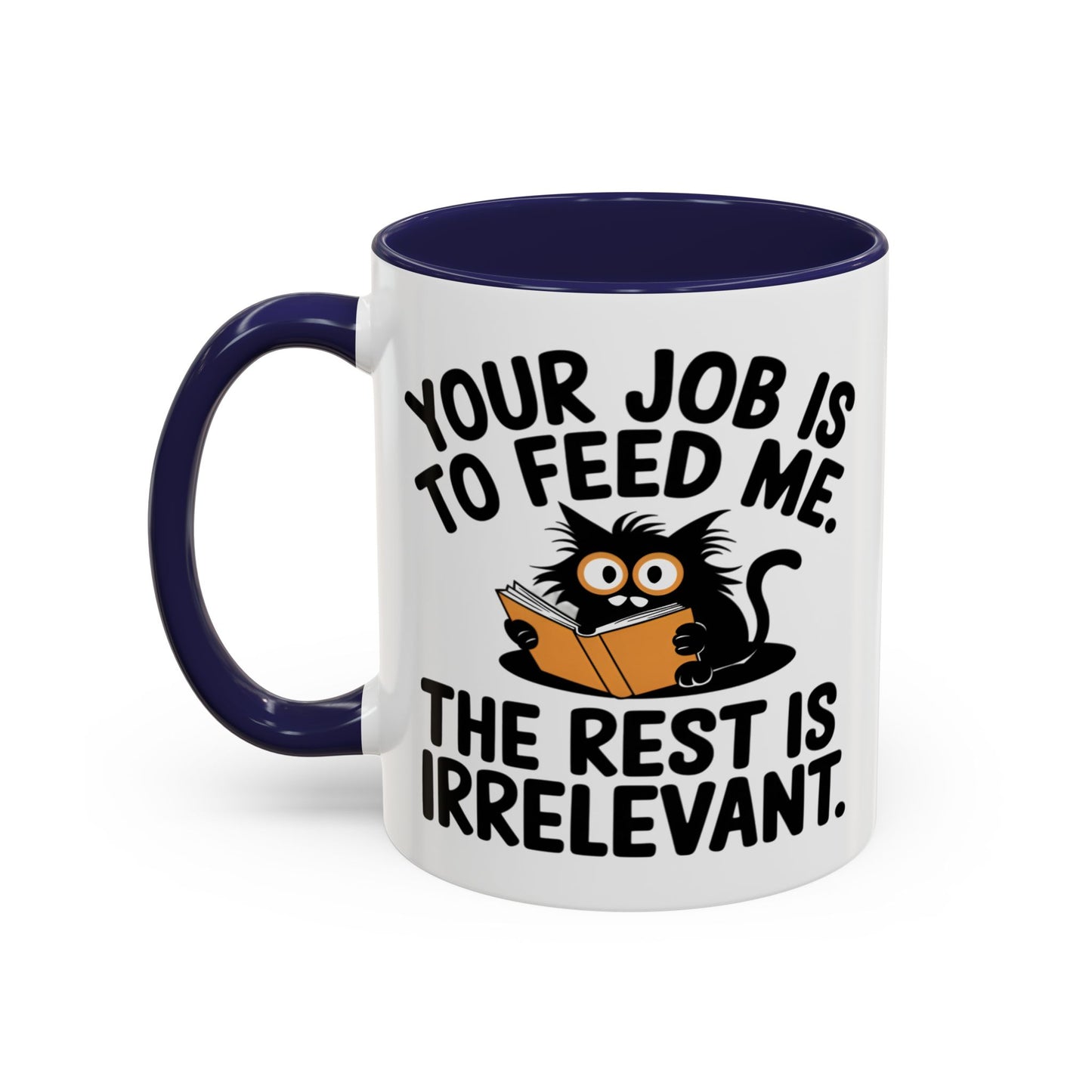 Animal Mug - Your Job Is To Feed Me