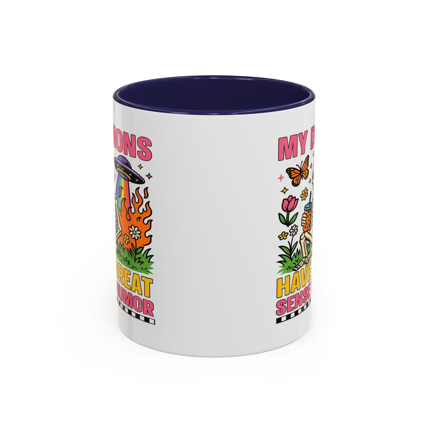 Humor Mug - My Demons