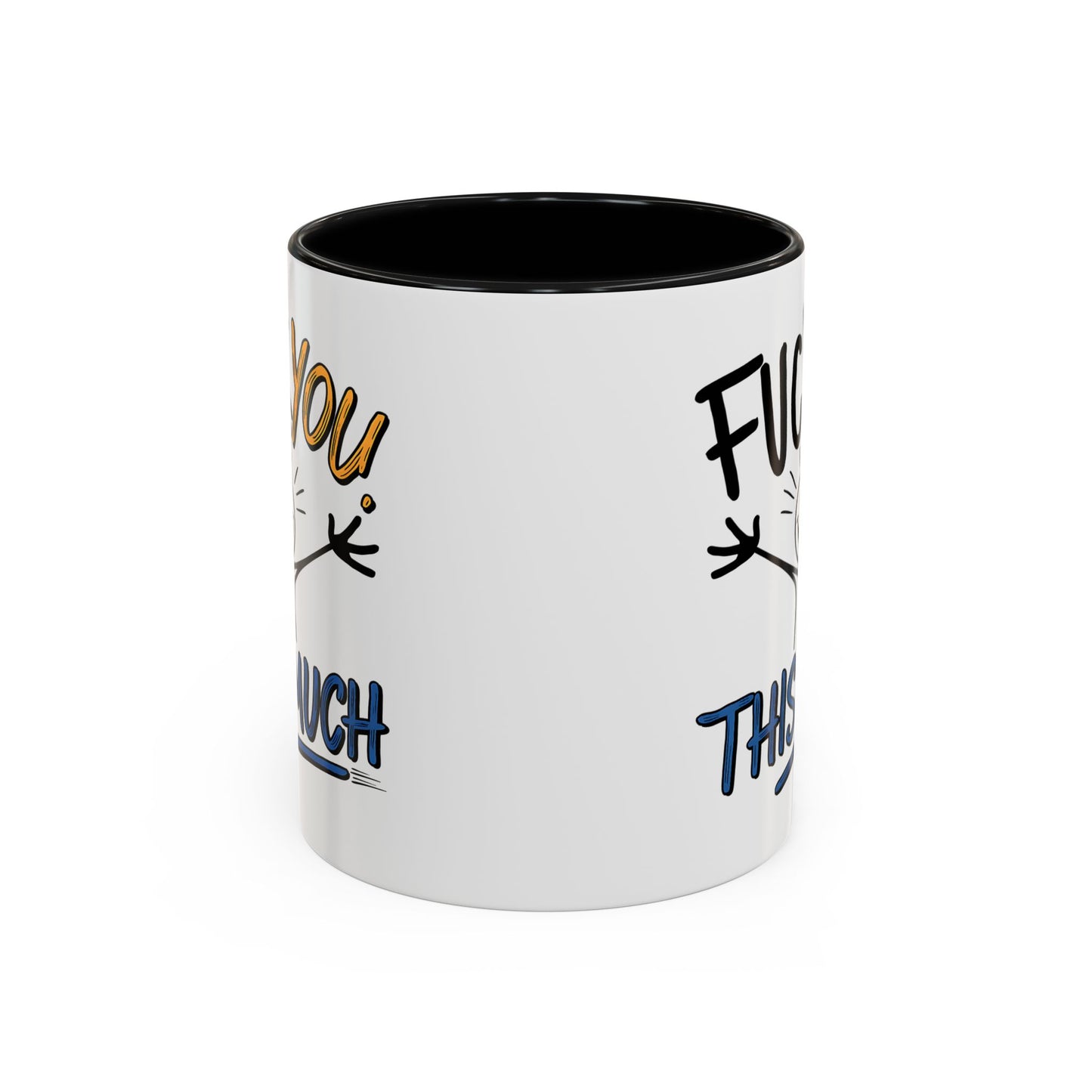 Adult Mug - Fuck you This Much