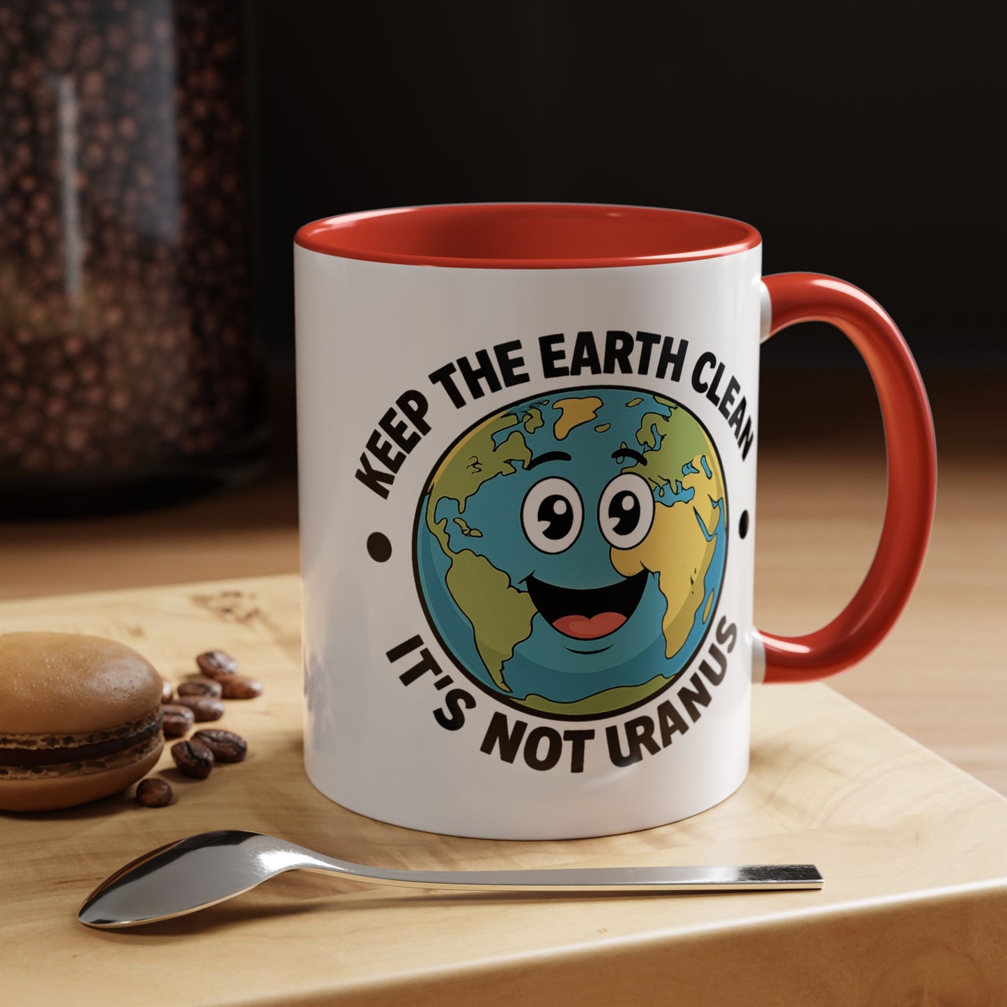 Humor Mug - Keep The Earth Clean