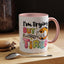 Humor Mug - I'm Trying But I'm Very Tired