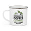 Adventure Mug - Weekends Coffee & Camping