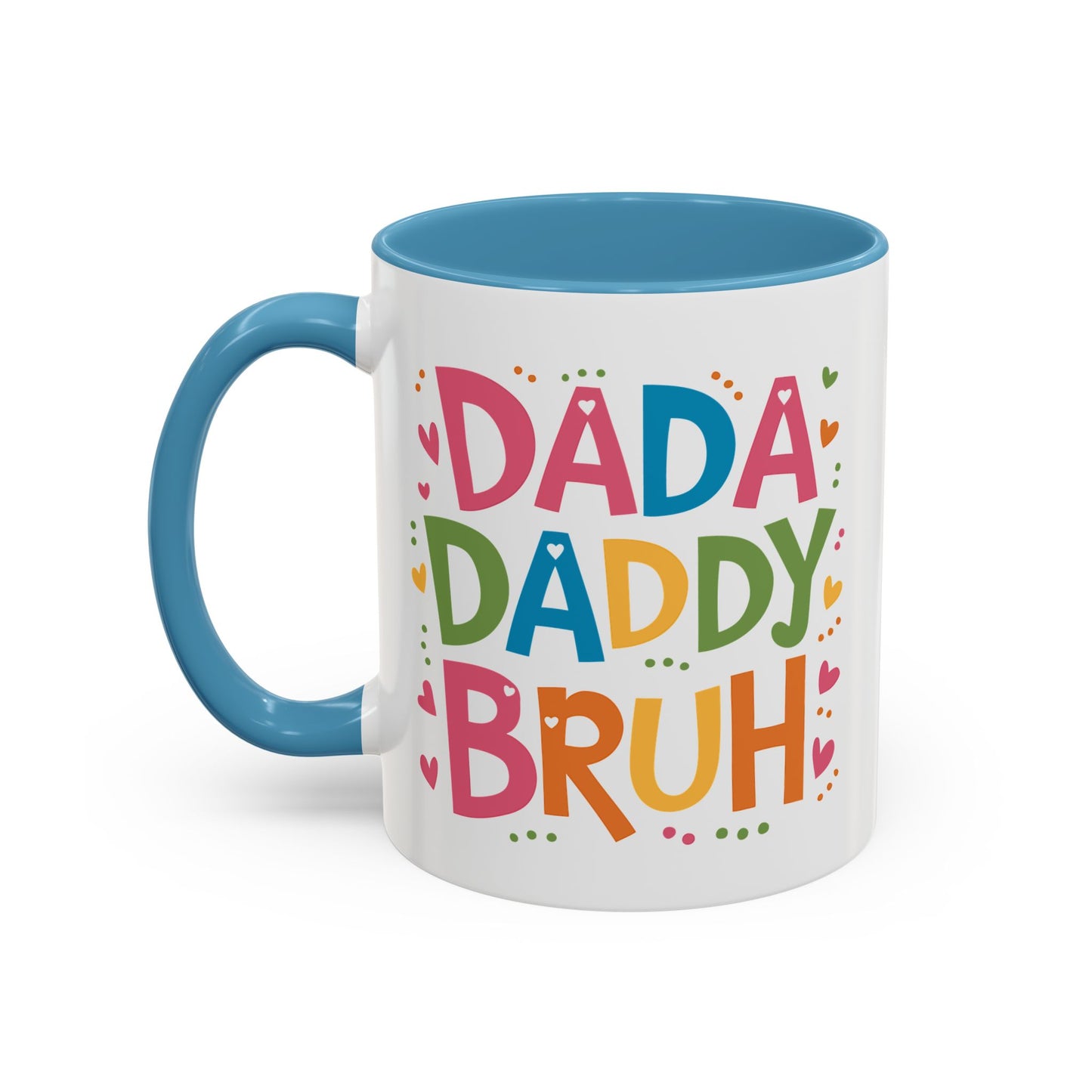 Father's Day Mug - Dada Daddy Dad Bruh