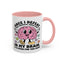 Humor Mug - Once I Defeat This Chemical Imbalance