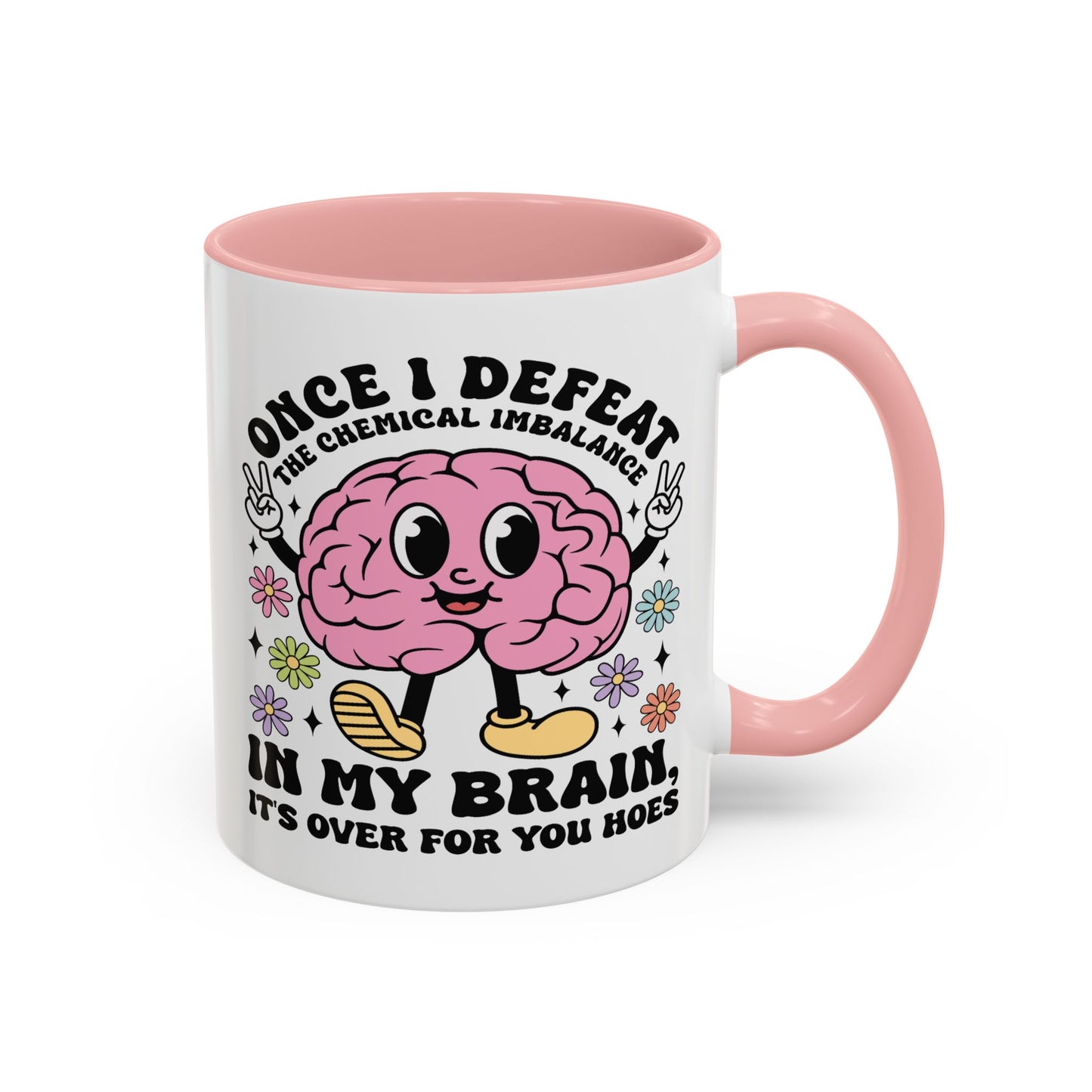 Humor Mug - Once I Defeat This Chemical Imbalance