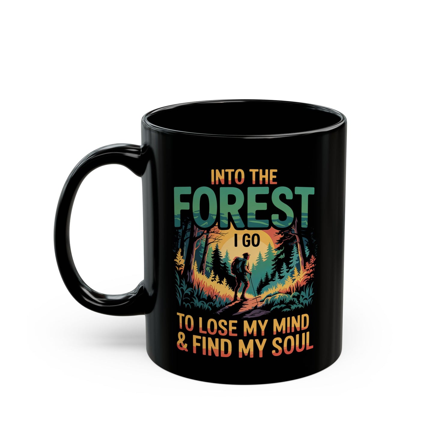 Adventure Mug - And Into The Forest I Go