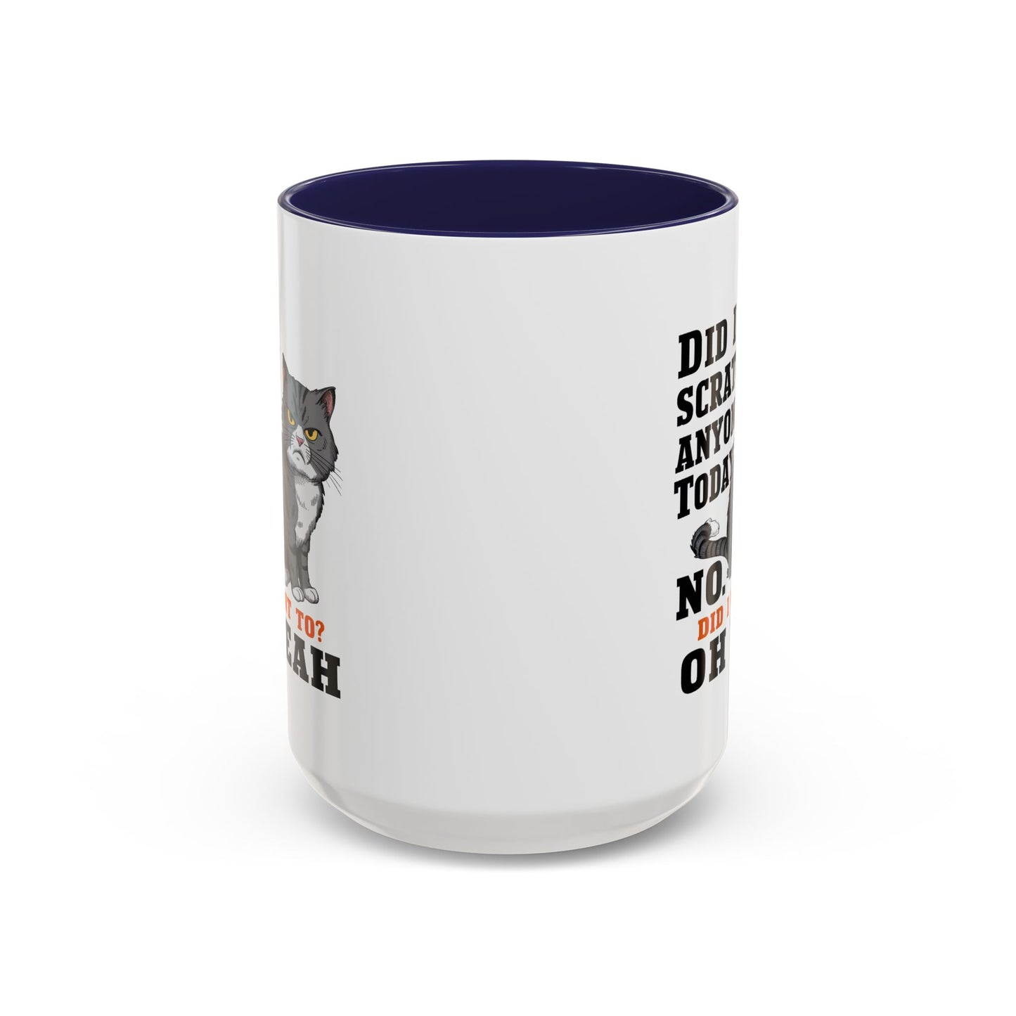 Animal Mug - Did I Scratch Anyone Today?
