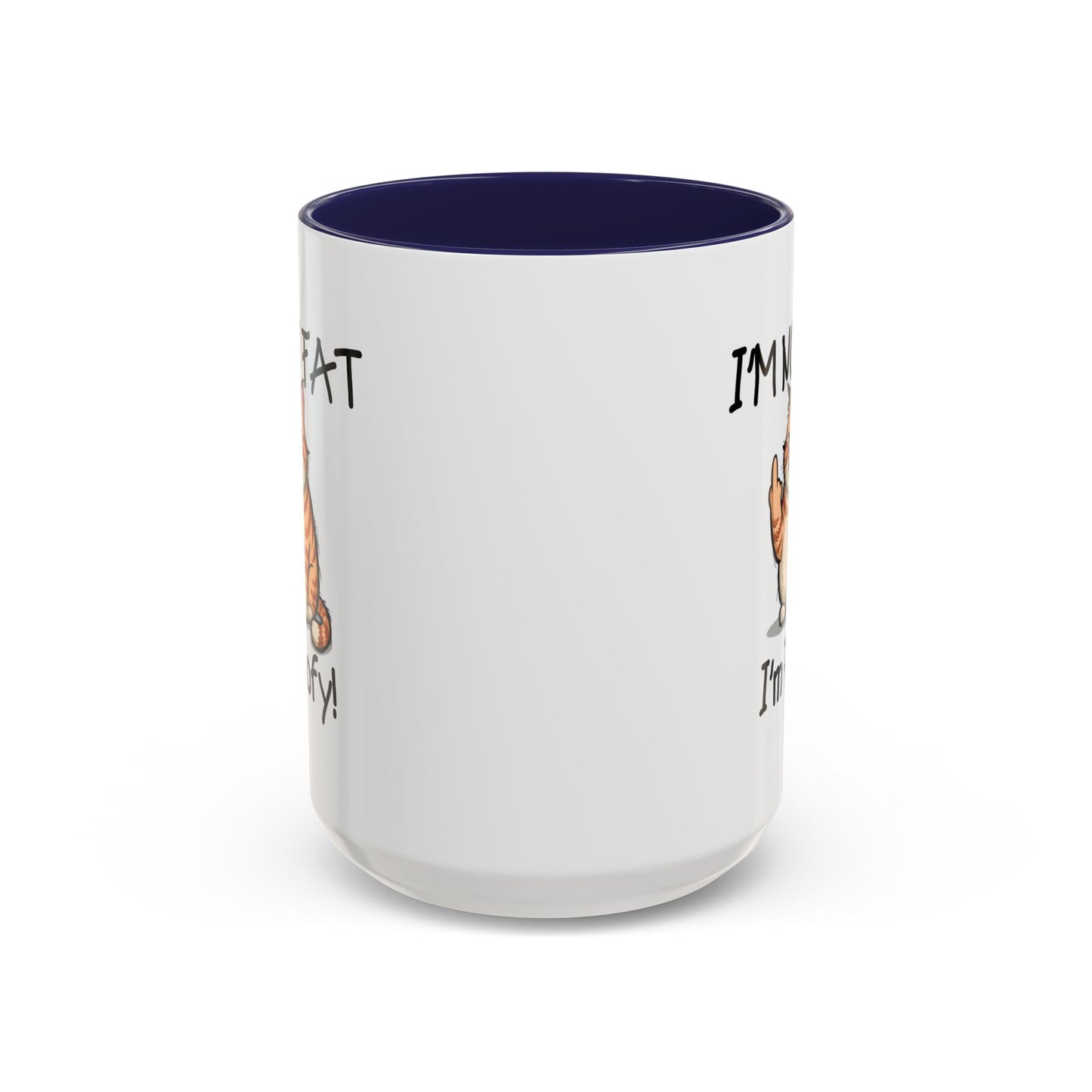 Humor Mug - I'm Not Fat I'm Poofy