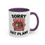 Animal Mug - Sorry Got Plans
