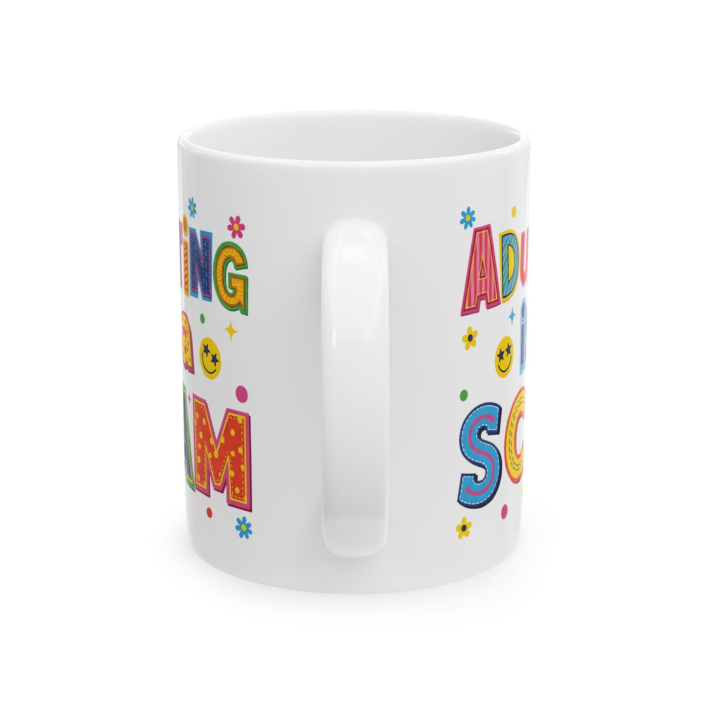 Humor Mug - Adulting Is A Scam