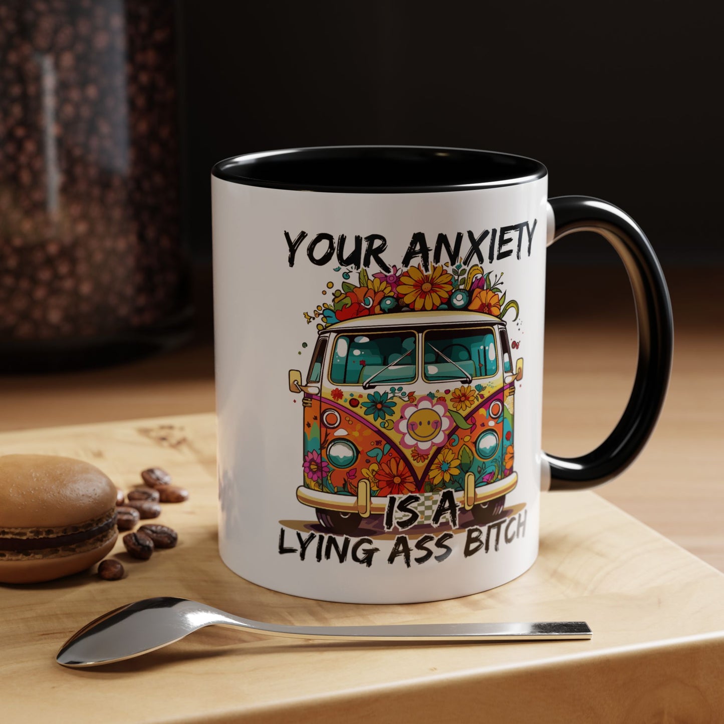 Humor Mug - Your Anxiety is a Lying Ass Bitch