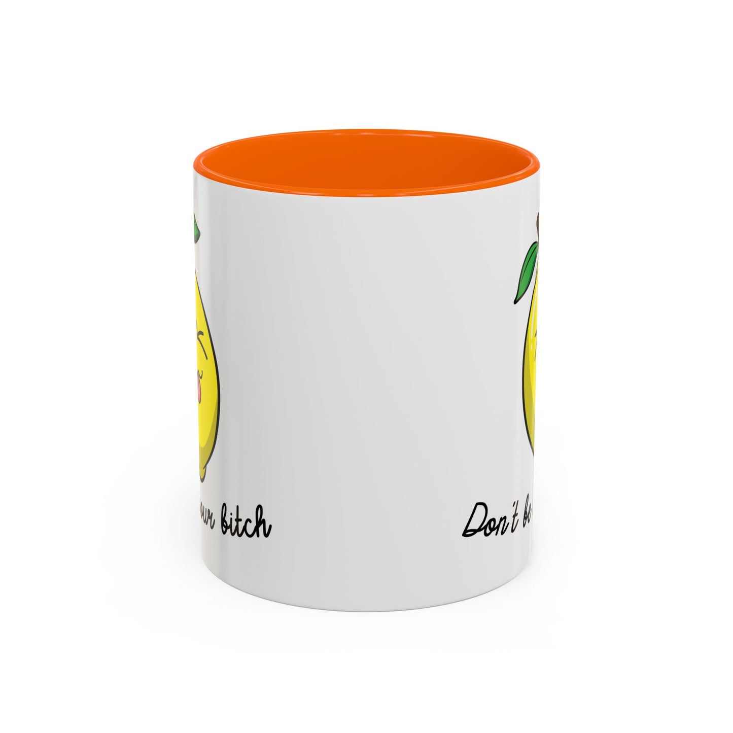 Adult Mug - Don't Be Such A Sour Bitch