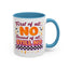 Humor Mug - First of All No