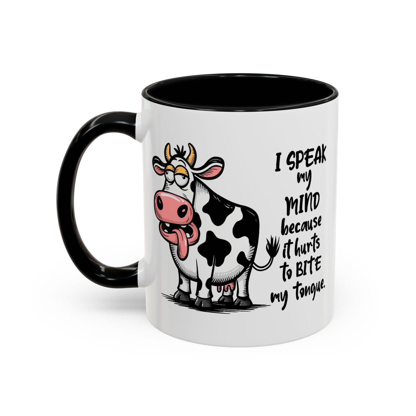 Humor Mug - I Speak My Mind