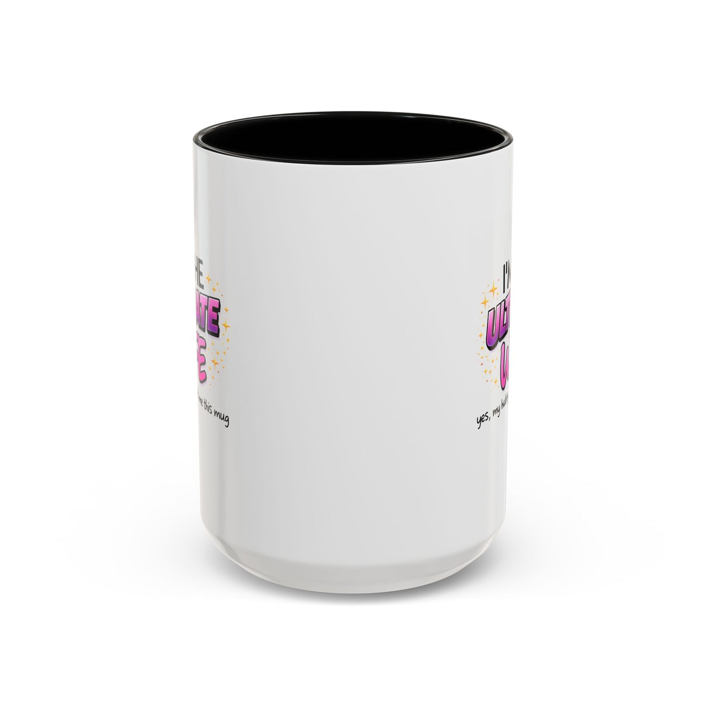 Anniversary Mug - I'm The Ultimate Wife