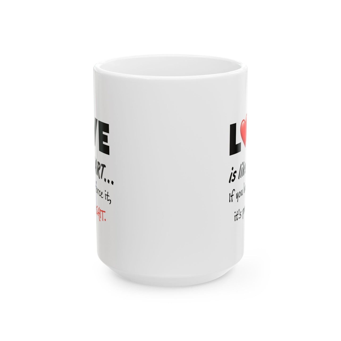 Humor Mug- Love Is Like a Fart