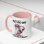 Adult Mug - What I Did To Piss You Off