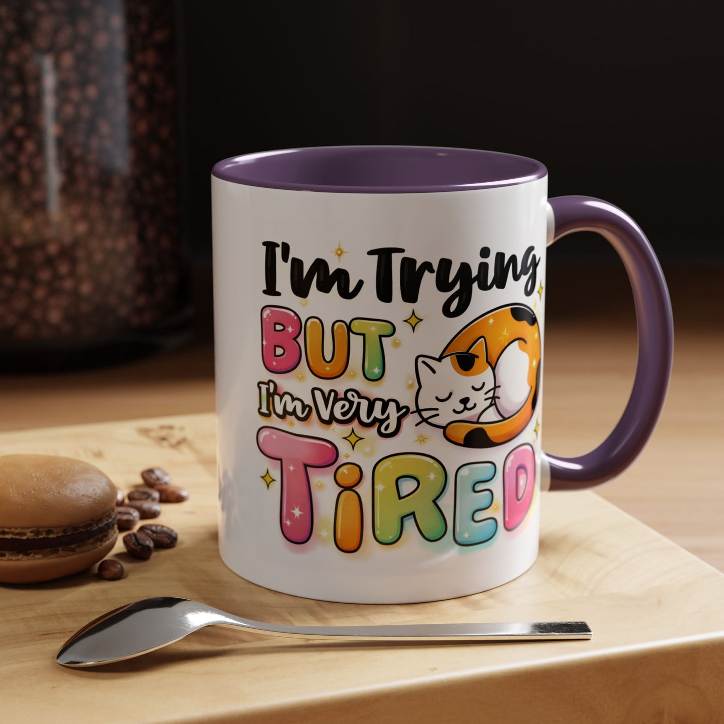 Humor Mug - I'm Trying But I'm Very Tired