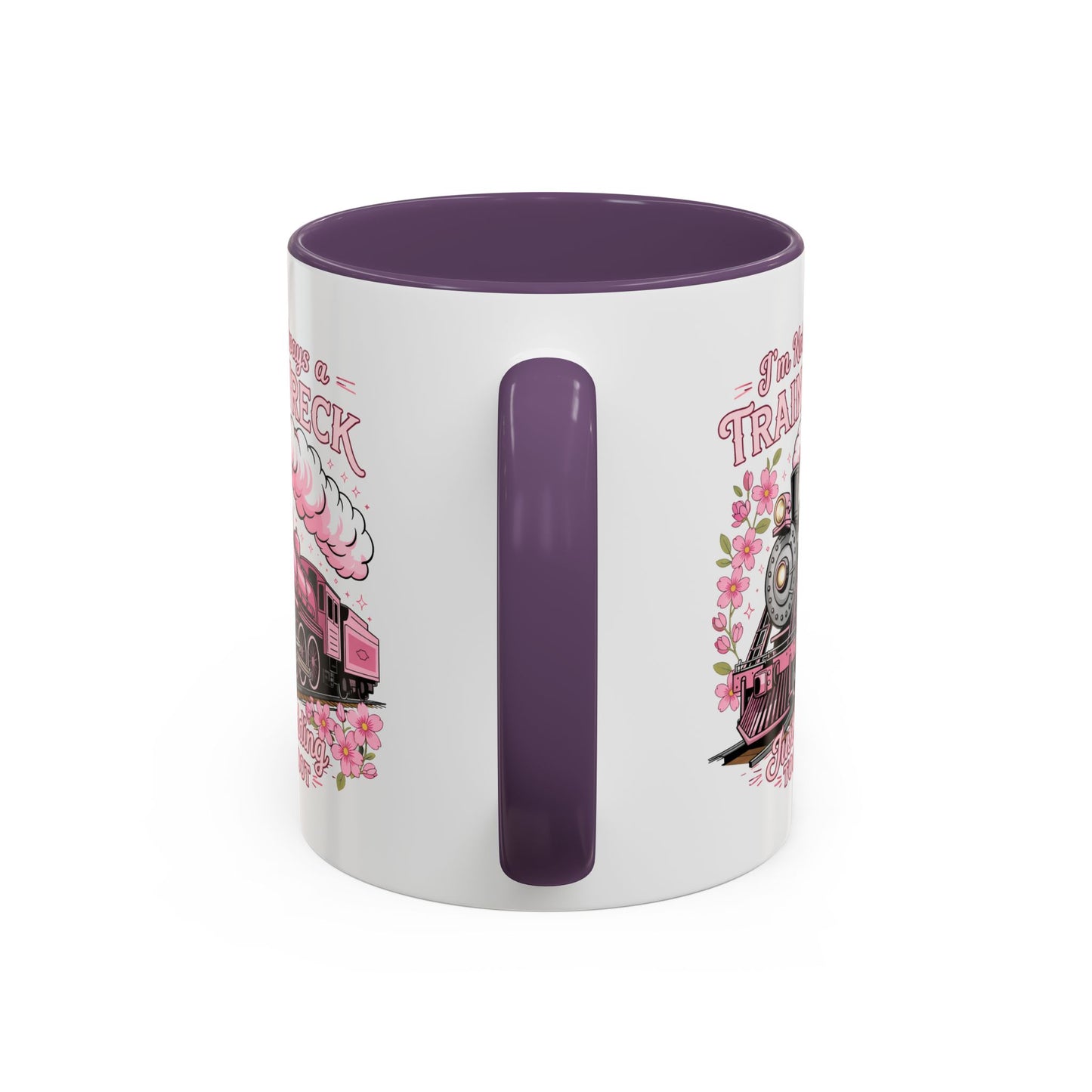 Humor Mug - I'm Not Always