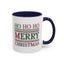 Christmas Mug - Ho Ho Ho Merry Christmas Red & Green Text 3