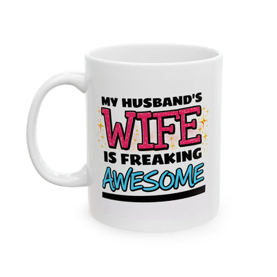 Anniversary Mug - My Husband's Wife is Freaking Awesome