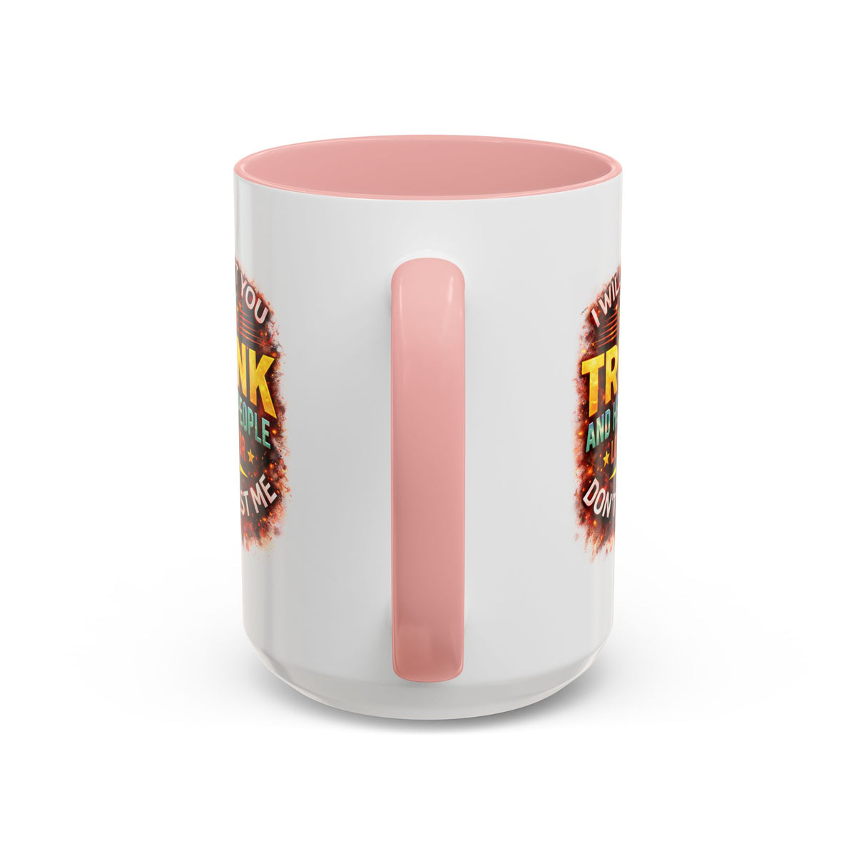 Humor Mug - I Will Put You In The Trunk