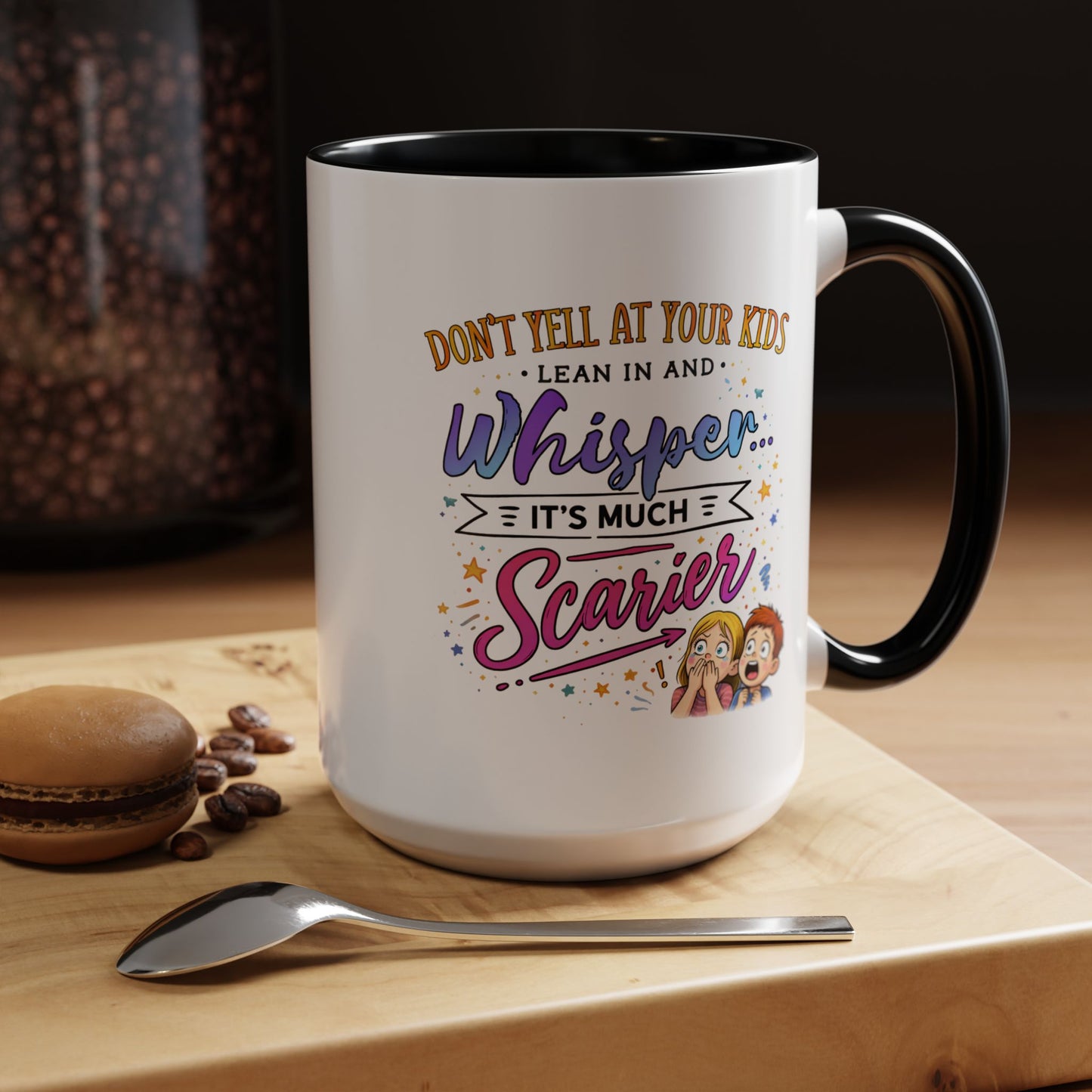 Humor Mug - Don't Yell At Your Kids