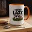 Humor Mug - I'm Not Lazy I'm Just Energy-Efficient