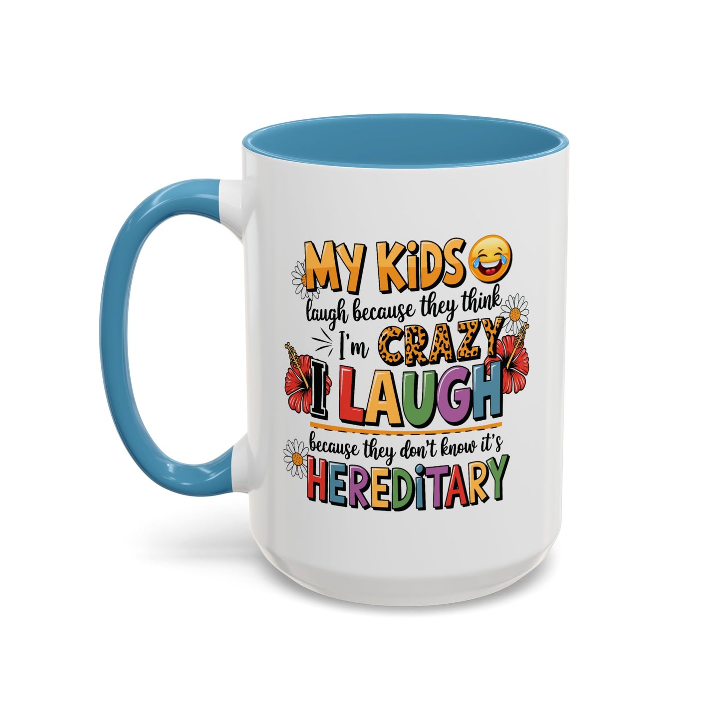 Humor Mug - My Kids Laugh