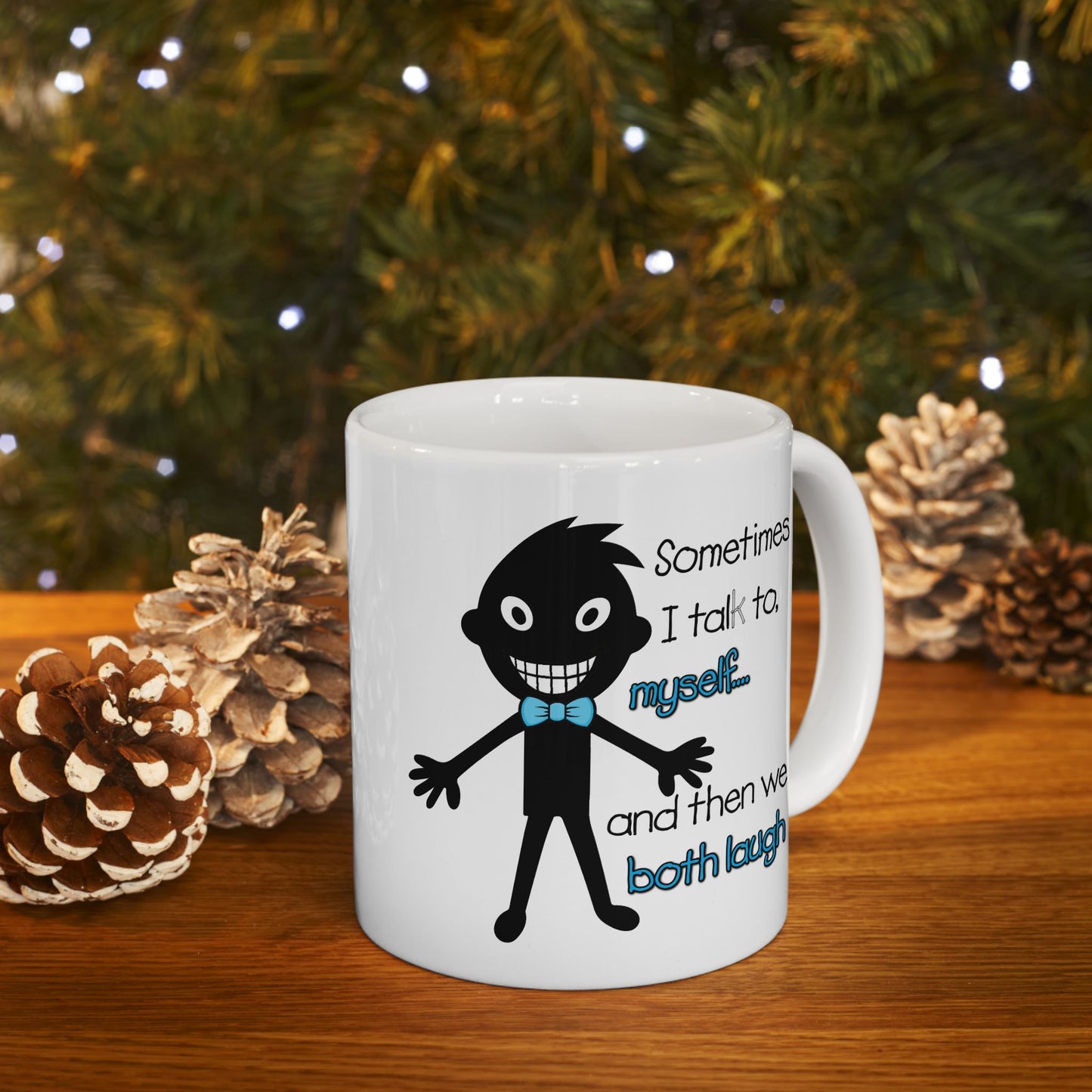 Humor Mug - Sometimes I Talk To Myself