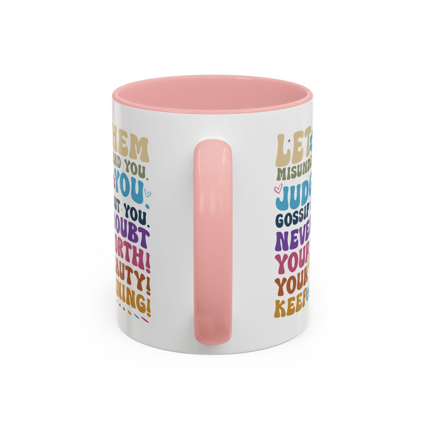 Motivation Mug - Let Them Misunderstand You