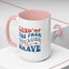 4th of July Mug - Land of The Free Because of The Brave