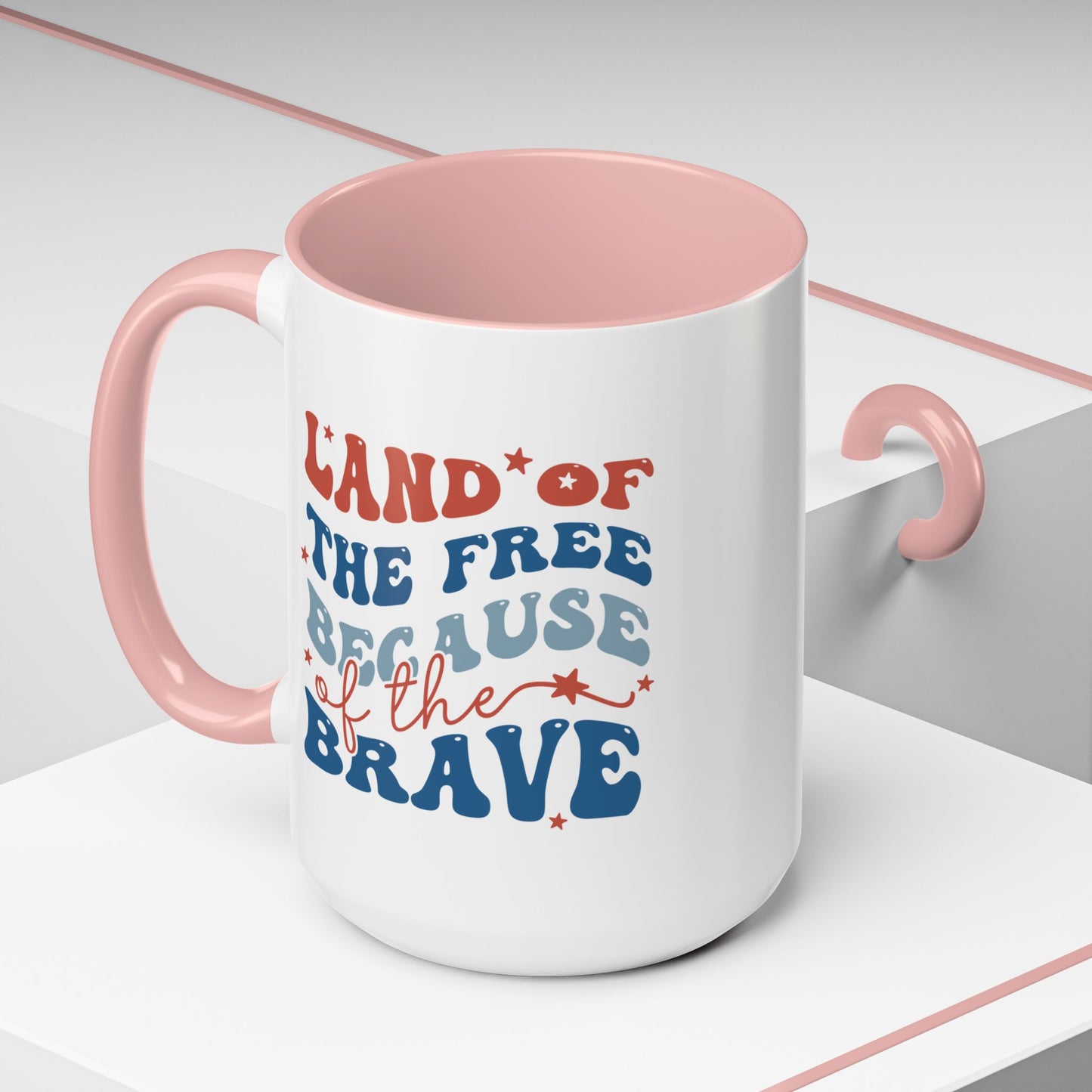 4th of July Mug - Land of The Free Because of The Brave