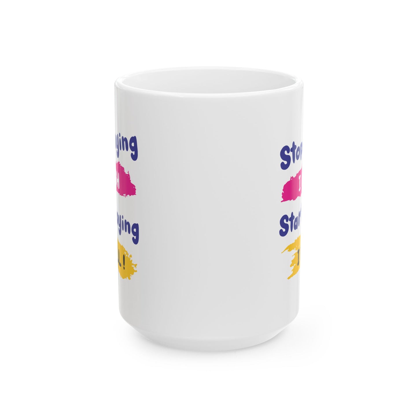 Motivation Mug - Stop Wishing Start Doing 1