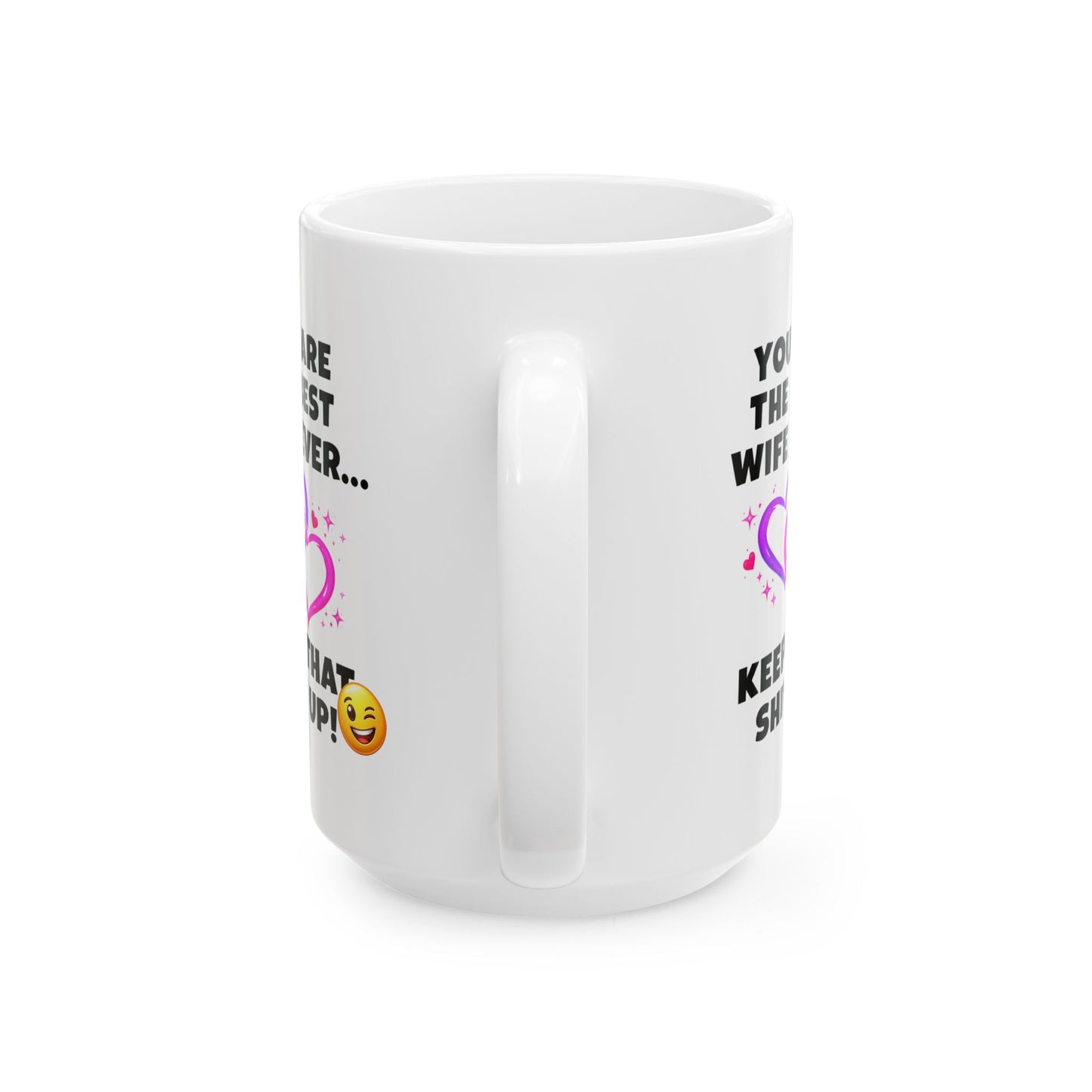 Anniversary Mug - You Are The Best Wife Ever