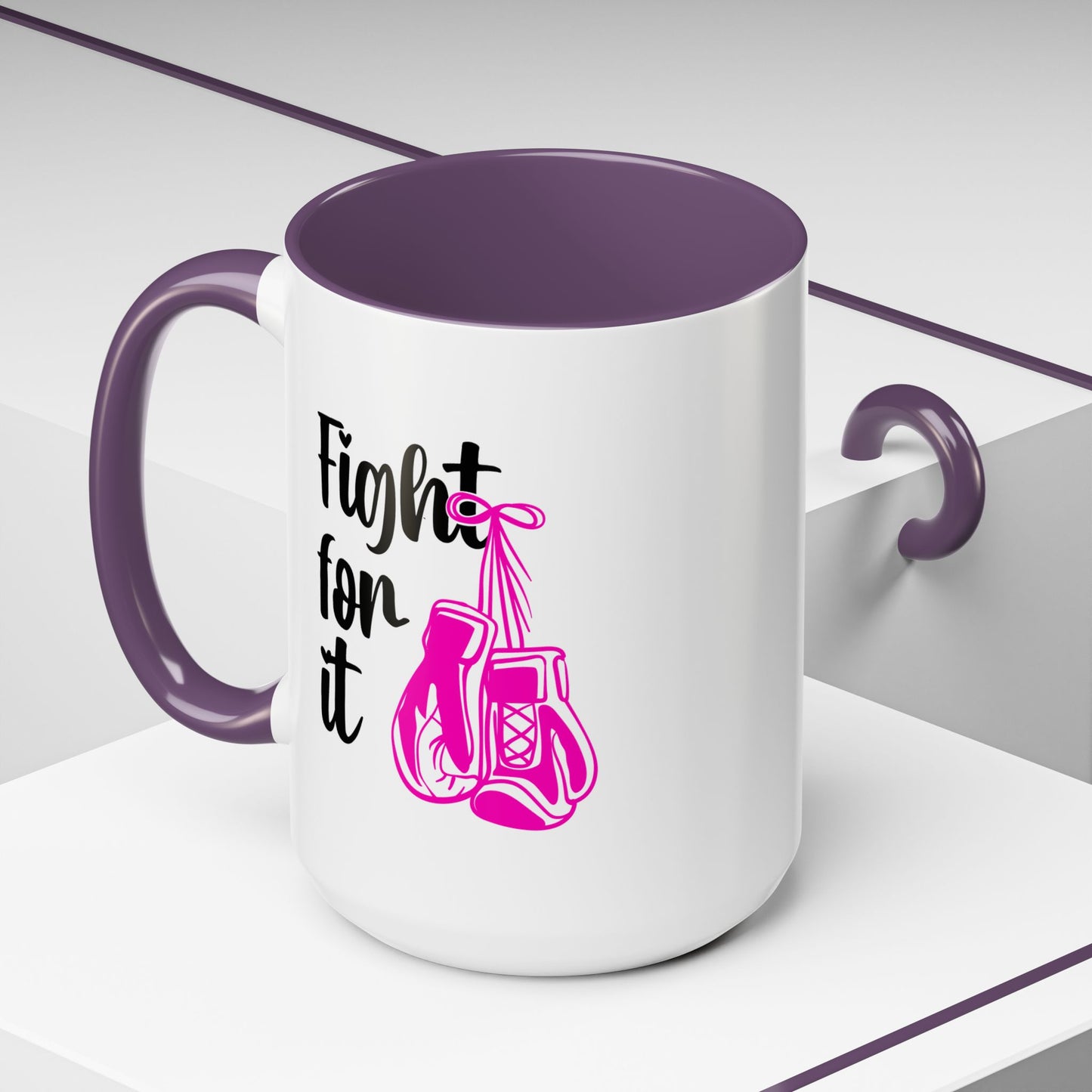 Support Mug - Fight For It
