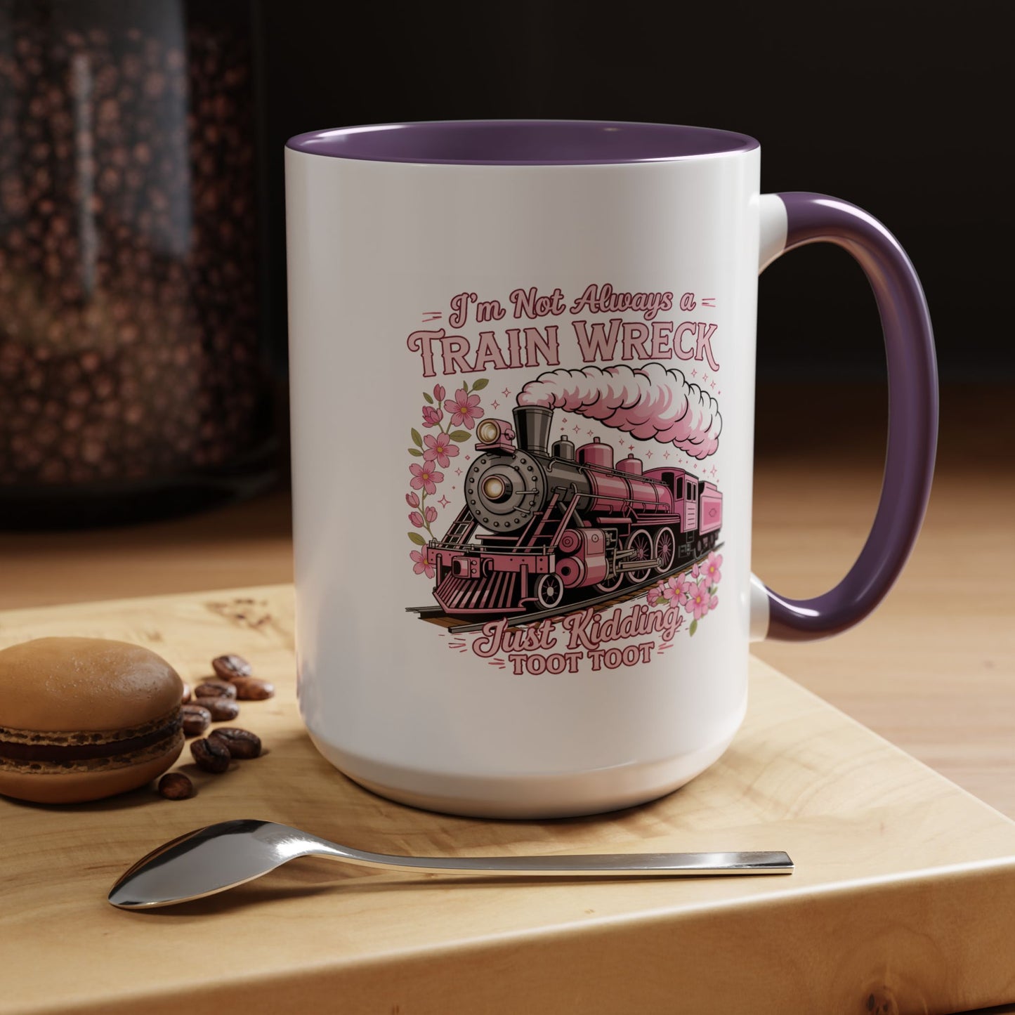 Humor Mug - I'm Not Always